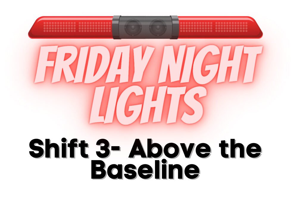 Friday Night Lights: Shift 3 – Above the Baseline