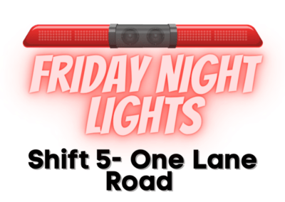 Friday Night Lights: Shift 5 – One Lane Road