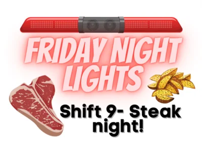 Friday Night Lights: Shift 9 – Steak Night!