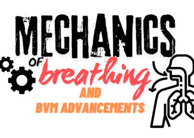 Mechanics of Breathing and BVM Advancements